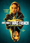 And Then I Was French - DVD