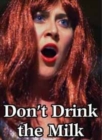 Don't Drink the Milk - DVD