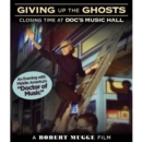 Giving Up the Ghosts - Closing Time at Doc's Music Hall - DVD