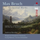 Max Bruch: Orchestral Works - CD