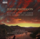 Julian Anderson: Heaven Is Shy of Earth/The Comedy of Change - CD