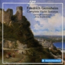 Friedrich Gernsheim: Complete Violin Sonatas - CD