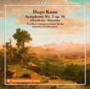 Hugo Kaun: Symphony No. 3, Op. 96/Minnehaha/Hiawatha - CD