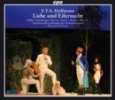 E. T. A. Hoffmann: Liebe Und Eifersucht - CD