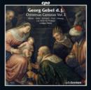 Georg Gebel: Christmas Cantatas - CD
