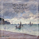 Alberic Magnard: Piano Trio, Op. 18/Violin Sonata, Op. 13 - CD