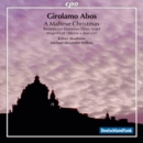 Girolamo Abos: A Maltese Christmas - CD