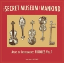 The secret museum of mankind: Atlas of instruments, fiddles, vol. 1 - Vinyl
