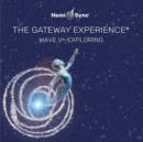 The Gateway Experience: Wave V - Exploring - CD