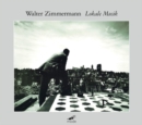 Walter Zimmermann: Lokale Musik - CD