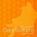 In the Lounge With Gary Williams and His Musicians - CD