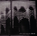 Who Can't Say Yes - Vinyl