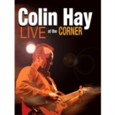 Colin Hay: Live at the Corner - DVD