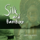 Silk and Bamboo - CD