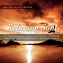 Relaxing Soul: Relaxing Instrumental Renditions of Soul Classics - CD