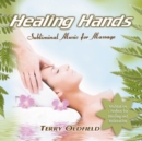 Healing Hands: Subliminal Music for Massage - CD