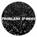 Problemi D'oggi - Vinyl
