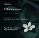 Inflorescence: Music of Moments and Places - CD