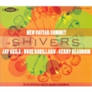 New Guitar Summit 2: Shivers - CD