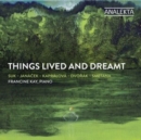 Francine Kay: Things Lived and Dreamt - CD