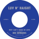 Why Can't There Be Love/I Can Deal With That - Vinyl