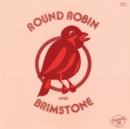 Round Robin and Brimstone (RSD Black Friday 2020) - Vinyl