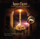 Lumen Christi: A Sequence of Music for the Easter Vigil - CD