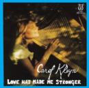Love Has Made Me Stronger - CD