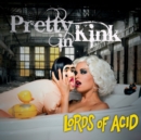 Pretty in Kink - Vinyl