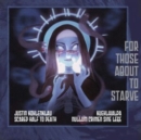 For Those About to Starve - CD