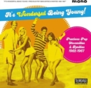 It's Wonderful Being Young!: Precious Pop Obscurities & Rarities 1962-1967 (Bonus Tracks Edition) - CD