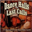 Dance Halls and Last Calls: A Collection of Texas Dance Hall Classics - CD