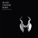 Blaze Colour Burn - Vinyl