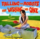 Falling for Robots & Wishing I Was One - CD