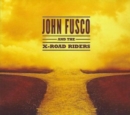 John Fusco and the X-Road Riders - CD