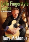 Tony McManus: Celtic Fingerstyle Guitar - An Introduction - DVD