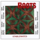 Roots: Stablemates - CD