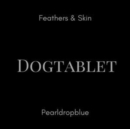 Feathers & Skin/Pearldropblue - CD