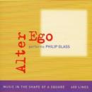 Alter Ego Plays Philip Glass: Music in the Shape of a Square - CD