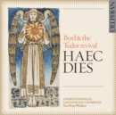 Haec Dies: Byrd & the Tudor Revival - CD