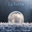 La Notte: Concertos and Pastorales for Christmas Night - CD