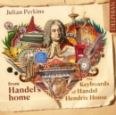 From Handel's Home: The Keyboards of Handel Hendrix House - CD