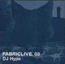 Fabriclive 03: DJ Hype - CD