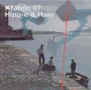 Fabric 07 - Hipp - E and Halo - CD