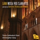 Lobo: Missa Vox Clamantis and Works By... - CD