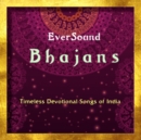 Eversound Bhajans: Timeless Devotional Songs of India - CD