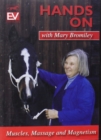 Hands On With Mary Bromiley - Muscles, Massage and Magnetism - DVD