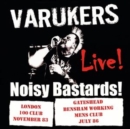 Noisy Bastards! Live!: London 100 Club, November 82/Gateshead BWMC, July 86 - Vinyl