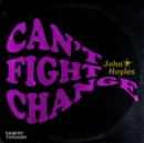 Can't Fight Change: Leavin' Tonight - Vinyl