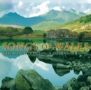 Songs of Wales: An Evocative Collection of Welsh Songs & Music - CD